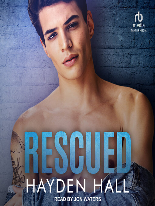 Title details for Rescued by Hayden Hall - Available